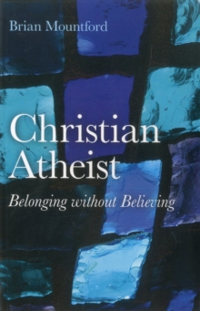 Image for Christian Atheist: Belonging Without Believing