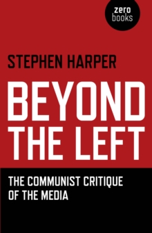 Image for Beyond the Left - The Communist Critique of the Media
