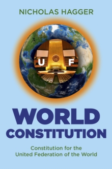 World Constitution - Constitution for the United Federation of the World