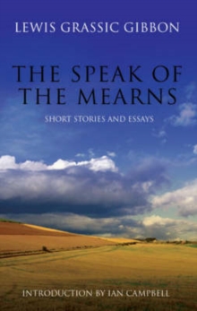 Image for The speak of the Mearns  : with selected short stories and essays