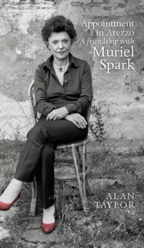 Image for Appointment in Arezzo  : a friendship with Muriel Spark