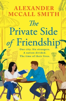 The Private Side of Friendship - McCall Smith, Alexander