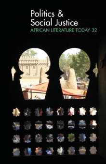 Image for ALT 32 Politics & Social Justice: African Literature Today