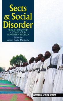 Image for Sects & Social Disorder : Muslim Identities & Conflict in Northern Nigeria