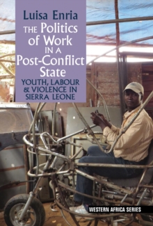 Politics of Work in a Post-Conflict State