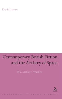 Contemporary British Fiction and the Artistry of Space