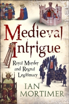 Image for Medieval intrigue  : decoding royal conspiracies