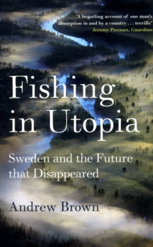 Image for Fishing in Utopia  : Sweden and the future that disappeared