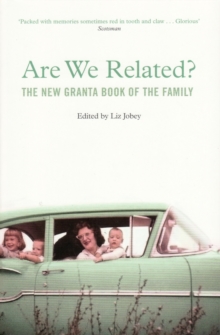 Image for Are we related?  : the new Granta book of the family