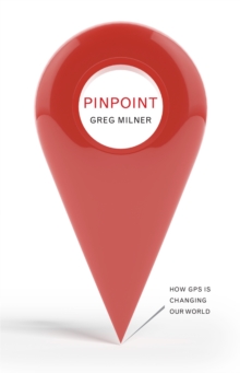 Image for Pinpoint  : how GPS is changing our world