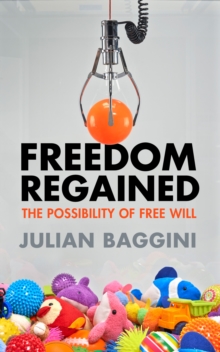 Image for Freedom regained  : the possibility of free will