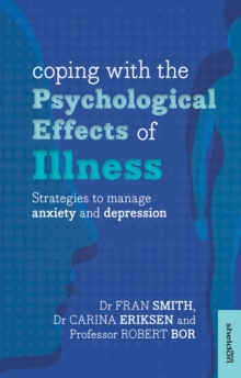 Image for Coping with the Psychological Effects of Illness: Strategies to manage anxiety and depression