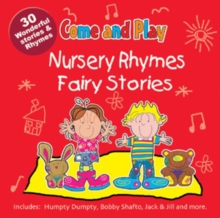 Image for Come and Play : Nursery Rhymes/Fairy Stories
