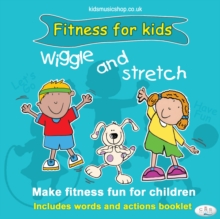 Image for Wiggle and Stretch: Fitness for Kids