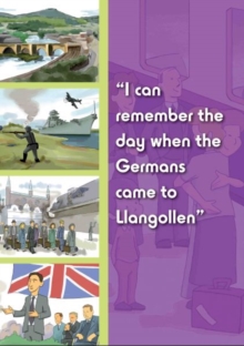 Image for I Can Remember the Day When: I Can Remember the Day When the Germans Came to Llangollen