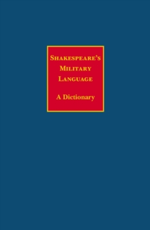 Image for Shakespeare's military language: a dictionary