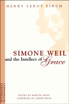 Image for Simone Weil and the Intellect of Grace: An Introduction