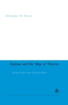 Image for Aquinas and the Ship of Theseus: solving puzzles about material objects