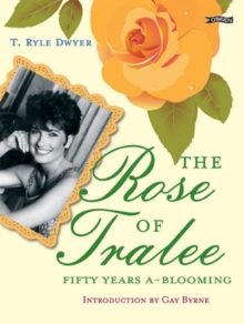 Image for The Rose of Tralee  : fifty years a-blooming