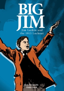 Image for Big Jim  : Jim Larkin and the 1913 lockout