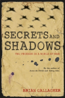 Image for Secrets and shadows  : two friends in a world at war