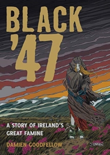 Image for Black '47  : Ireland's great hunger