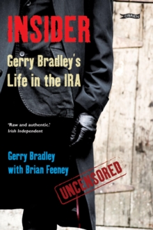 Image for Insider: Gerry Bradley's Life in the IRA