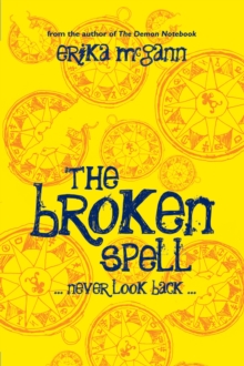 Image for The broken spell: ... never look back ...