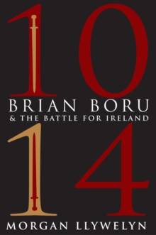 Image for 1014 - Brian Boru & the battle for Ireland
