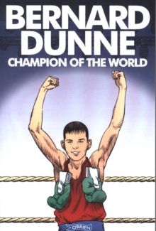 Image for Bernard Dunne  : how I became champion of the world