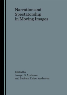 Image for Narration and spectatorship in moving images