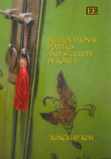 Image for International Politics and Security in Korea