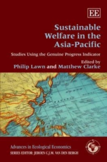 Image for Sustainable welfare in the Asia-Pacific  : studies using the genuine progress indicator