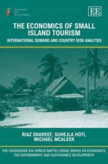Image for The economics of small island tourism  : international demand and country risk analysis