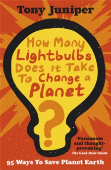 Image for How many lightbulbs does it take to change a planet?  : 95 ways to save planet Earth
