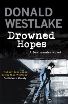 Drowned Hopes: A Dortmunder Mystery