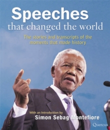 Image for Speeches that changed the world  : the words and stories of the moments that made history
