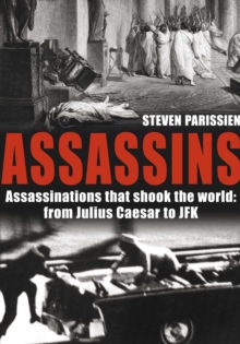 Image for Assassins  : assassinations that shook the world, from Julius Caesar to JFK