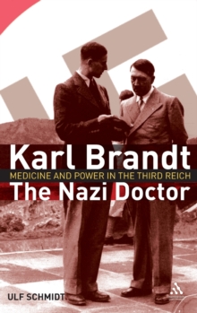 Karl Brandt - The Nazi Doctor