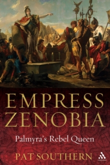 Empress Zenobia: Palmyra’s Rebel Queen