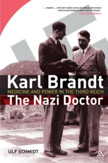 Karl Brandt - The Nazi Doctor
