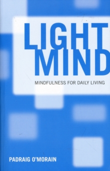 Image for Light mind  : how mindfulness can enhance your daily life