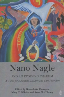 Nano Nagle and an Evolving Charism
