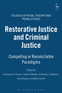 Image for Restorative justice and criminal justice: competing or reconcilable paradigms?