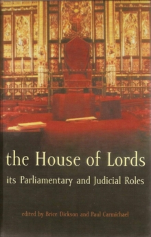 Image for The House of Lords: its parliamentary and judicial roles