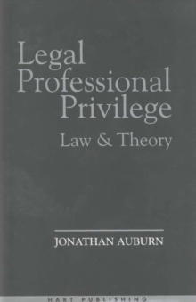 Image for Legal professional privilege: law and theory
