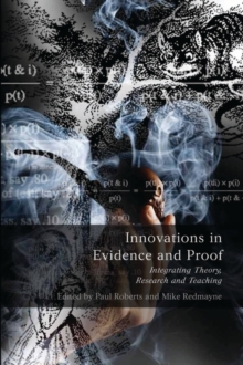 Image for Innovations in evidence and proof: integrating theory, research and teaching