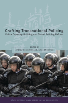 Image for Crafting Transnational Policing: Police Capacity-Building and Global Policing Reform