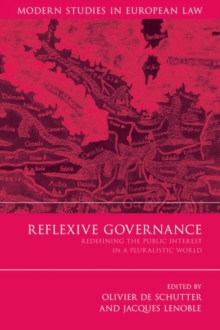 Image for Reflexive governance: redefining the public interest in a pluralistic world
