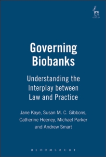 Image for Governing biobanks: understanding the interplay between law and practice